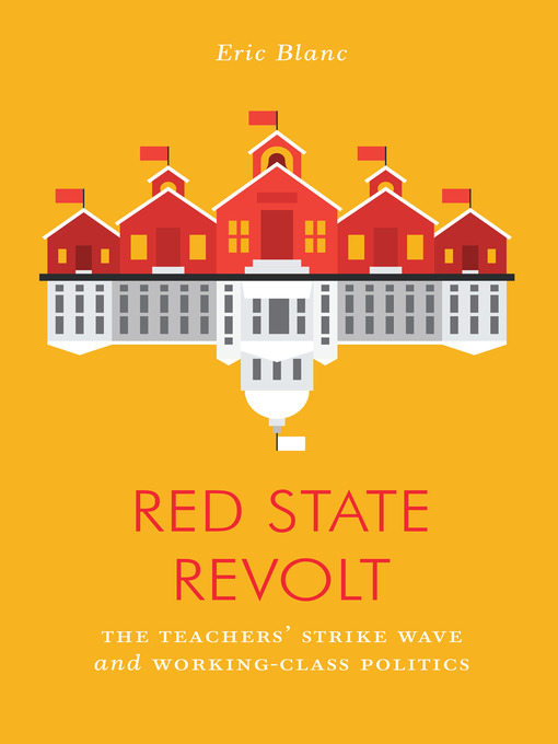 Title details for Red State Revolt by Eric Blanc - Available